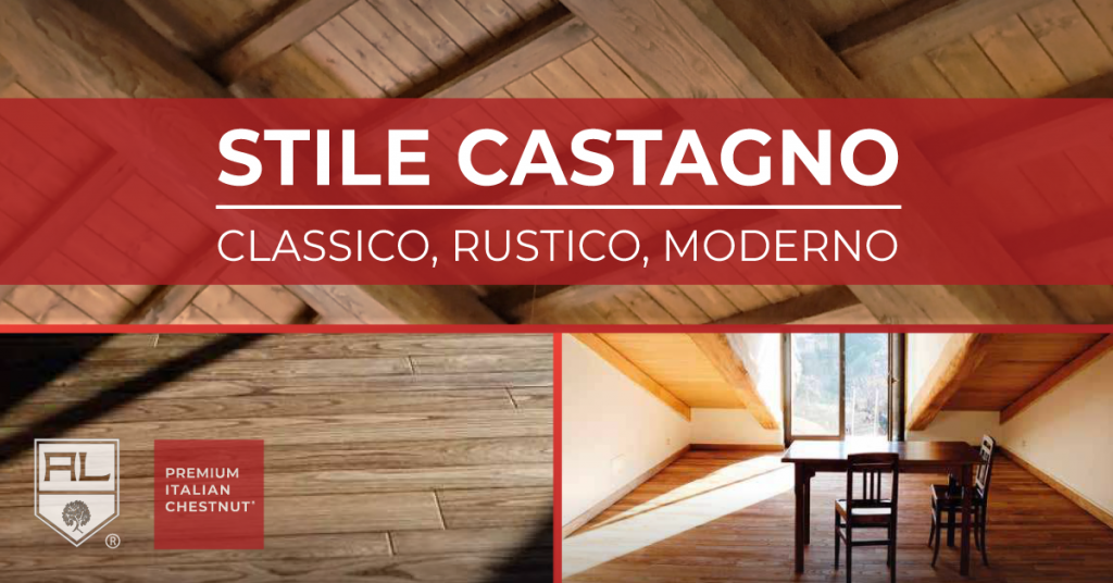 stile castagno, classico, rustico, moderno, artena legnami