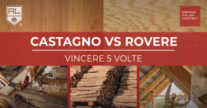 ROVERE E CASTAGNO: LE ESSENZE A CONFRONTO ARTENA LEGNAMI